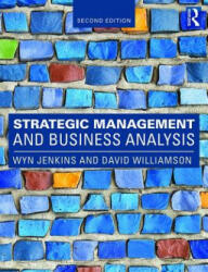 Strategic Management and Business Analysis - Dave Williamson (ISBN: 9781138817654)