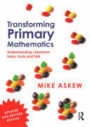 Transforming Primary Mathematics: Understanding Classroom Tasks Tools and Talk (ISBN: 9781138953604)