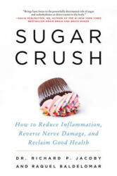 Sugar Crush: How to Reduce Inflammation Reverse Nerve Damage and Reclaim Good Health (ISBN: 9780062348227)