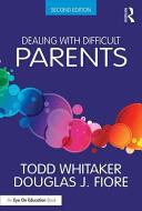 Dealing with Difficult Parents (ISBN: 9781138938670)
