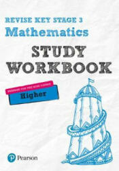 Pearson REVISE Key Stage 3 Mathematics Higher Study Workbook - Sharon Bolger, Bobbie Johns (ISBN: 9781292111506)