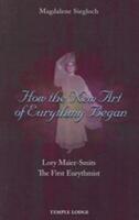 How the New Art of Eurythmy Began: Lory Maier-Smits the First Eurythmist (ISBN: 9781906999810)