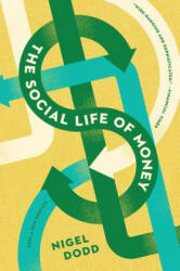 The Social Life of Money (ISBN: 9780691169170)