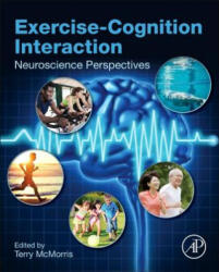 Exercise-Cognition Interaction: Neuroscience Perspectives (ISBN: 9780128007785)