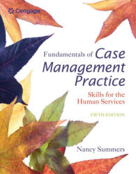 Fundamentals of Case Management Practice: Skills for the Human Services (ISBN: 9781305094765)