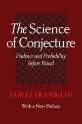The Science of Conjecture: Evidence and Probability Before Pascal (ISBN: 9781421418803)