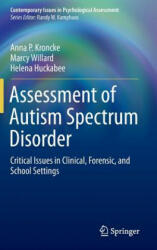 Assessment of Autism Spectrum Disorder: Critical Issues in Clinical Forensic and School Settings (ISBN: 9783319255026)