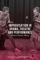 Improvisation in Drama, Theatre and Performance - Anthony Ralph Frost Yarrow (ISBN: 9781137348104)