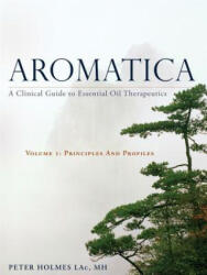 Aromatica Volume 1 - HOLMES PETER (ISBN: 9781848193031)