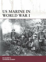 US Marine in World War I - Ed Gilbert (ISBN: 9781472813879)
