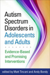 Autism Spectrum Disorders in Adolescents and Adults: Evidence-Based and Promising Interventions (ISBN: 9781462526154)