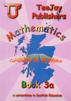 TeeJay Mathematics CfE Third Level Book 3A (ISBN: 9781907789465)