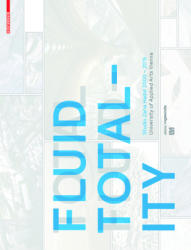 Fluid Totality - IoA Institute of Architecture, Zaha Hadid, Patrik Schumacher (ISBN: 9783035606256)