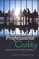 Professional Civility; Communicative Virtue at Work (ISBN: 9781433119842)