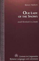 Our Lady of the Snows: Sarah Bernhardt in Canada (ISBN: 9780820428994)