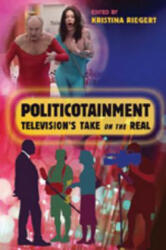 Politicotainment - Kristina Riegert (ISBN: 9780820481142)