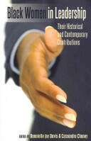 Black Women in Leadership; Their Historical and Contemporary Contributions (ISBN: 9781433116827)