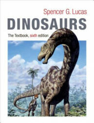 Dinosaurs - Spencer G Lucas (ISBN: 9780231173117)