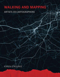 Walking and Mapping: Artists as Cartographers (ISBN: 9780262528955)