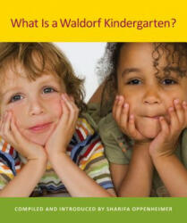 What is a Waldorf Kindergarten? - Sharifa Oppenheimer (ISBN: 9781584209997)