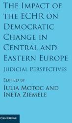 The Impact of the ECHR on Democratic Change in Central and Eastern Europe (ISBN: 9781107135024)