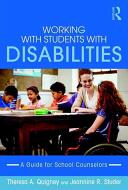 Working with Students with Disabilities: A Guide for Professional School Counselors (ISBN: 9780415743198)
