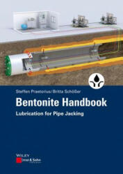 Bentonite Handbook - Lubrication for Pipe Jacking - Steffen Praetorius, Britta Schößer (ISBN: 9783433031377)