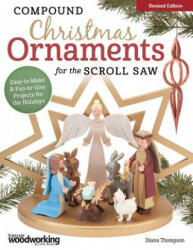 Compound Christmas Ornaments for the Scroll Saw, Revised Edition - Diana Thompson (ISBN: 9781565238473)