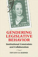 Gendering Legislative Behavior: Institutional Constraints and Collaboration (ISBN: 9781316507650)