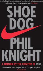 Shoe Dog - Phil Knight (ISBN: 9781471146725)