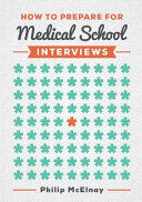 How to Prepare for Medical School Interviews (ISBN: 9781907904837)