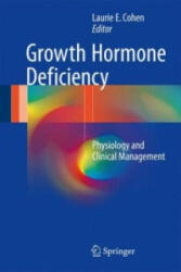 Growth Hormone Deficiency - Laurie E. Cohen (ISBN: 9783319280363)