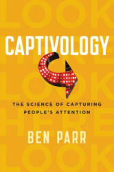 Captivology - Ben Parr (ISBN: 9780062414885)