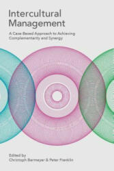 Intercultural Management: A Case-Based Approach to Achieving Complementarity and Synergy (ISBN: 9781137027375)