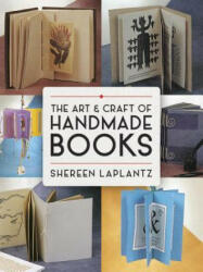 The Art and Craft of Handmade Books (ISBN: 9780486800370)
