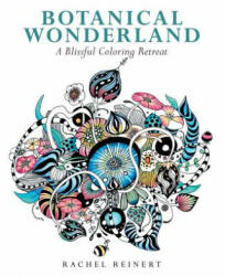 Botanical Wonderland - Rachel Reinert (ISBN: 9781942021964)