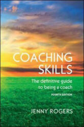 Coaching Skills: The definitive guide to being a coach - Jenny Rogers (ISBN: 9780335261925)