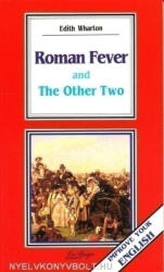 Edith Wharton: Roman Fever and The Other Two - La Spiga Level C1-C2 (1994)