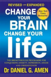 Change Your Brain, Change Your Life: Revised and Expanded Edition - Daniel G. Amen (ISBN: 9780349413358)