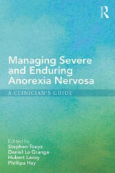 Managing Severe and Enduring Anorexia Nervosa - Stephen Touyz (ISBN: 9781138777903)