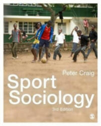 Sport Sociology - Peter Craig (ISBN: 9781473919488)