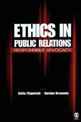 Ethics in Public Relations: Responsible Advocacy (ISBN: 9781412917971)