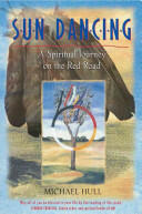 Sun Dancing: A Spiritual Journey on the Red Road (ISBN: 9780892818501)