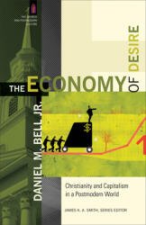 Economy of Desire - Christianity and Capitalism in a Postmodern World - Daniel Bell (ISBN: 9780801035739)
