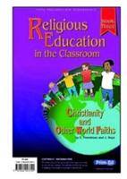 Religious Education in the Classroom (ISBN: 9781864003390)