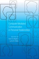 Computer-Mediated Communication in Personal Relationships (ISBN: 9781433110818)