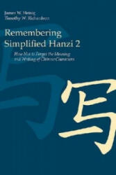 Remembering Simplified Hanzi 2 - James W. Heisig (ISBN: 9780824836559)