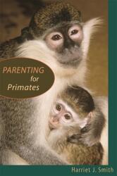 Parenting for Primates (ISBN: 9780674019386)