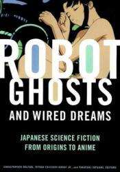 Robot Ghosts and Wired Dreams - Christopher Bolton (ISBN: 9780816649747)