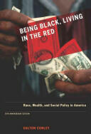 Being Black Living in the Red: Race Wealth and Social Policy in America 10th Anniversary Edition with a New Afterword (ISBN: 9780520261303)